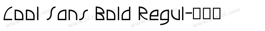 Cool Sans Bold Regul字体转换